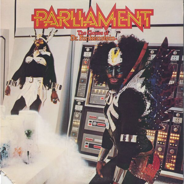Parliament – The Clones Of Dr. Funkenstein Parliament – The Clones Of Dr. Funkenstein