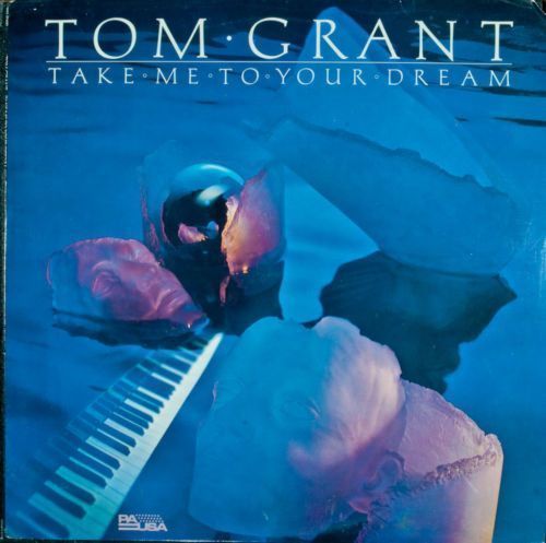 Tom Grant – Take Me To Your Dream Tom Grant – Take Me To Your Dream