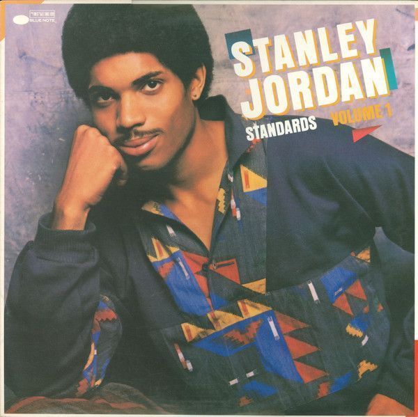 Stanley Jordan – Standards Volume 1 Stanley Jordan – Standards Volume 1