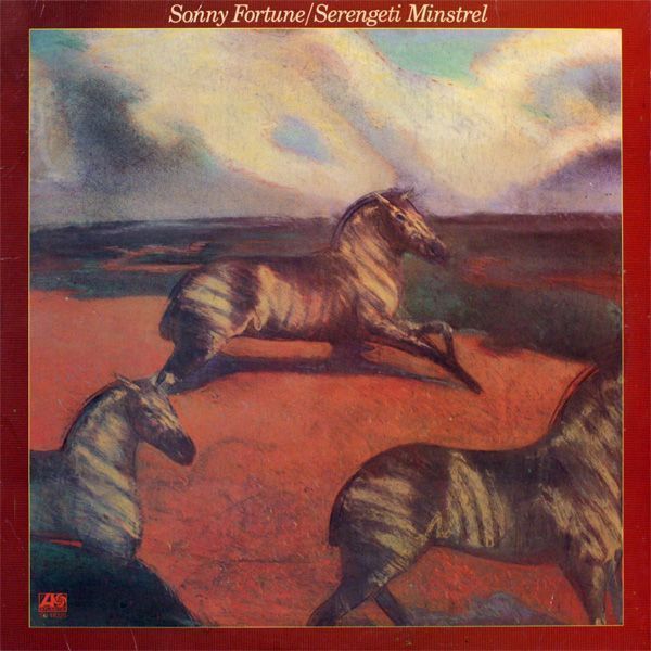 Sonny Fortune – Serengeti Minstrel Sonny Fortune – Serengeti Minstrel