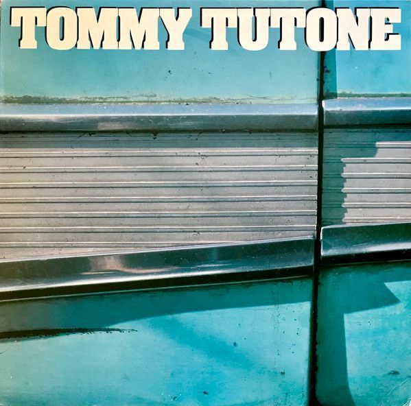 Tommy Tutone – Tommy Tutone Tommy Tutone – Tommy Tutone
