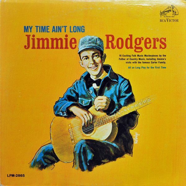 Jimmie Rodgers – My Time Ain't Long