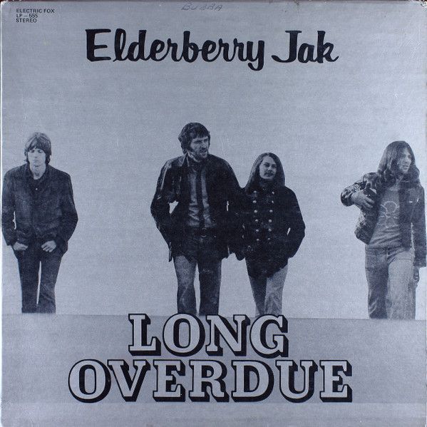 Elderberry Jak – Long Overdue Elderberry Jak – Long Overdue
