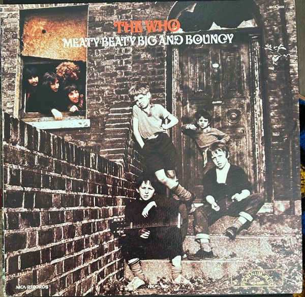 The Who – Meaty Beaty Big And Bouncy The Who – Meaty Beaty Big And Bouncy