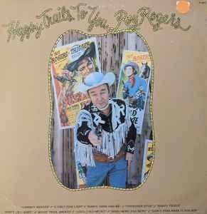 Roy Rogers – Happy Trails To You Roy Rogers – Happy Trails To You