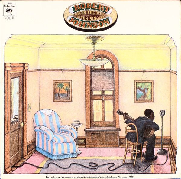 Robert Johnson – King Of The Delta Blues Singers Vol. II Robert Johnson – King Of The Delta Blues Singers Vol. II