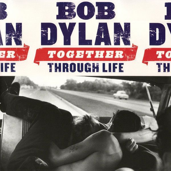 Bob Dylan – Together Through Life Bob Dylan – Together Through Life