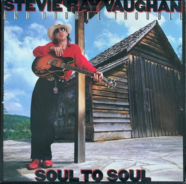 Stevie Ray Vaughan And Double Trouble– Soul To Soul Stevie Ray Vaughan And Double Trouble– Soul To Soul