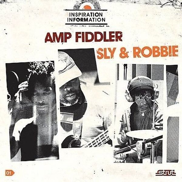 Amp Fiddler / Sly &amp; Robbie – Inspiration Information