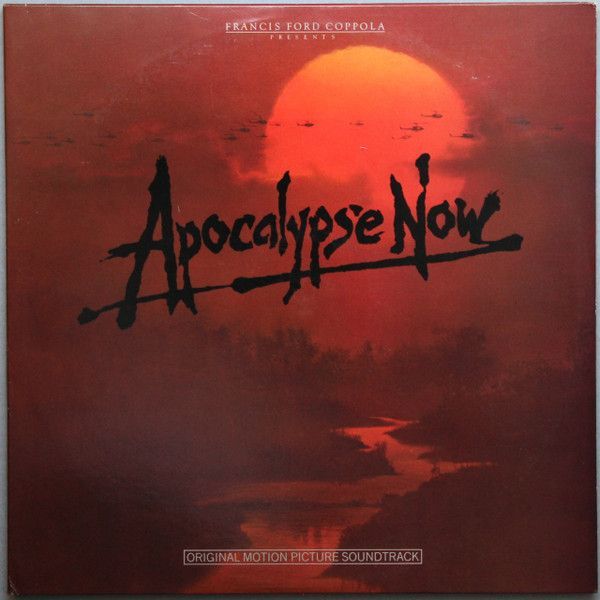 Carmine Coppola & Francis Coppola – Apocalypse Now - Original Motion Picture Soundtrack Carmine Coppola & Francis Coppola – Apocalypse Now - Original Motion Picture Soundtrack