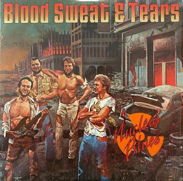 Blood Sweat &amp; Tears – Nuclear Blues