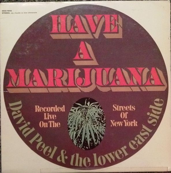 David Peel &amp; The Lower East Side – Have A Marijuana
