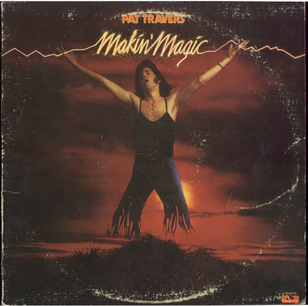 Pat Travers – Makin' Magic Pat Travers – Makin' Magic