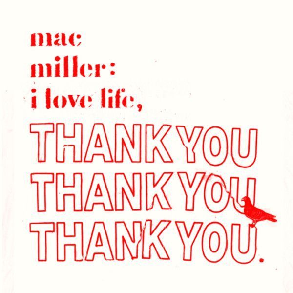 Mac Miller - I Love Life Mac Miller - I Love Life