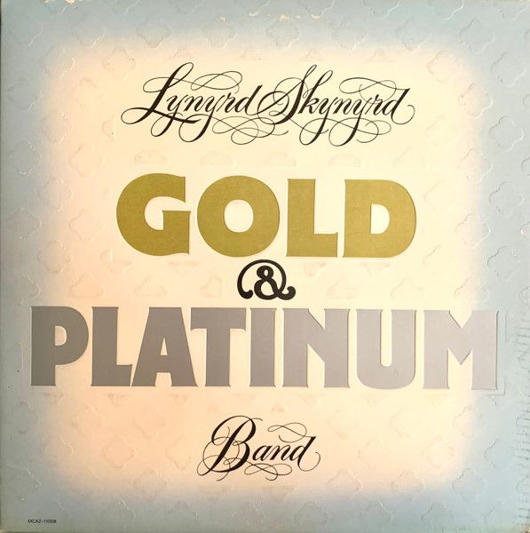 Lynyrd Skynyrd Band – Gold & Platinum Lynyrd Skynyrd Band – Gold & Platinum