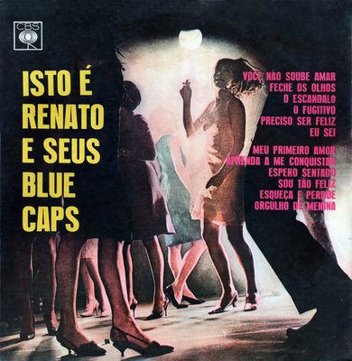 Renato E Seus Blue Caps – Isto É Renato E Seus Blue Caps Renato E Seus Blue Caps – Isto É Renato E Seus Blue Caps