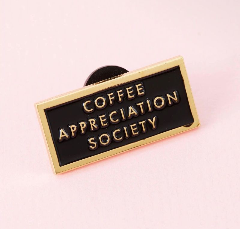 Pin "Coffee Appreciation Society"
