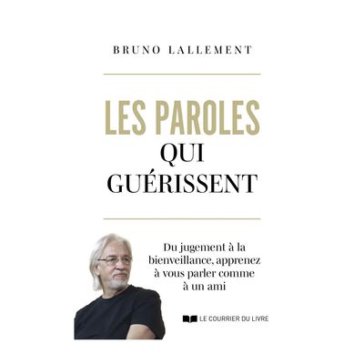 Livre - Les paroles qui guérissent - Bruno Lallement
