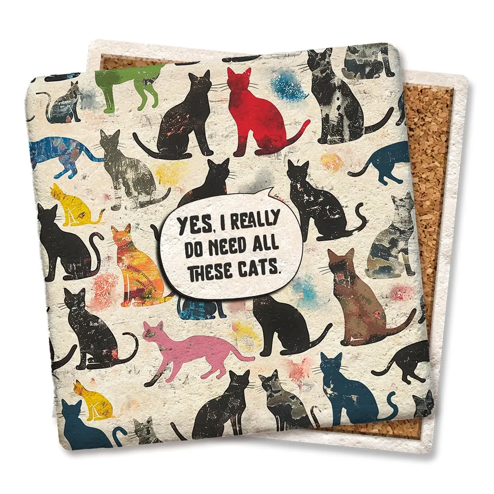 Yes I Really Do Need All These Cats Colorful  Coaster
