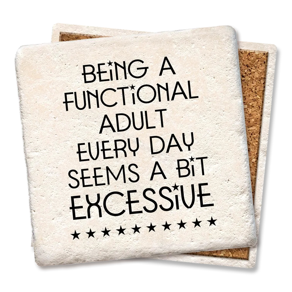 Being a Functional Adult Every Day Coaster