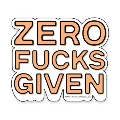Zero Fucks Given Sticker