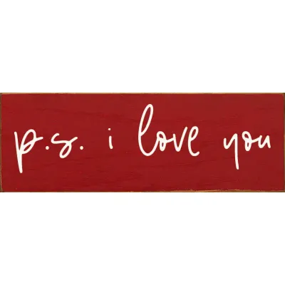 P.s. I love you - Wood Sign - Old Red