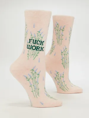 Fuck Work Crew Socks