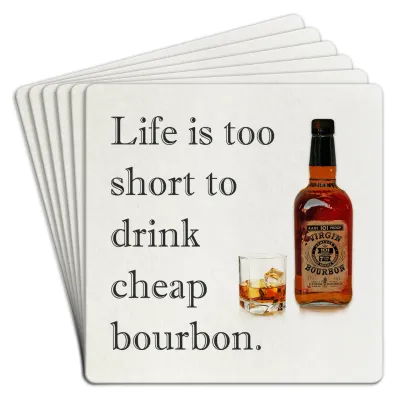 Life is too short for cheap bourbon Coaster | Paper 6pk