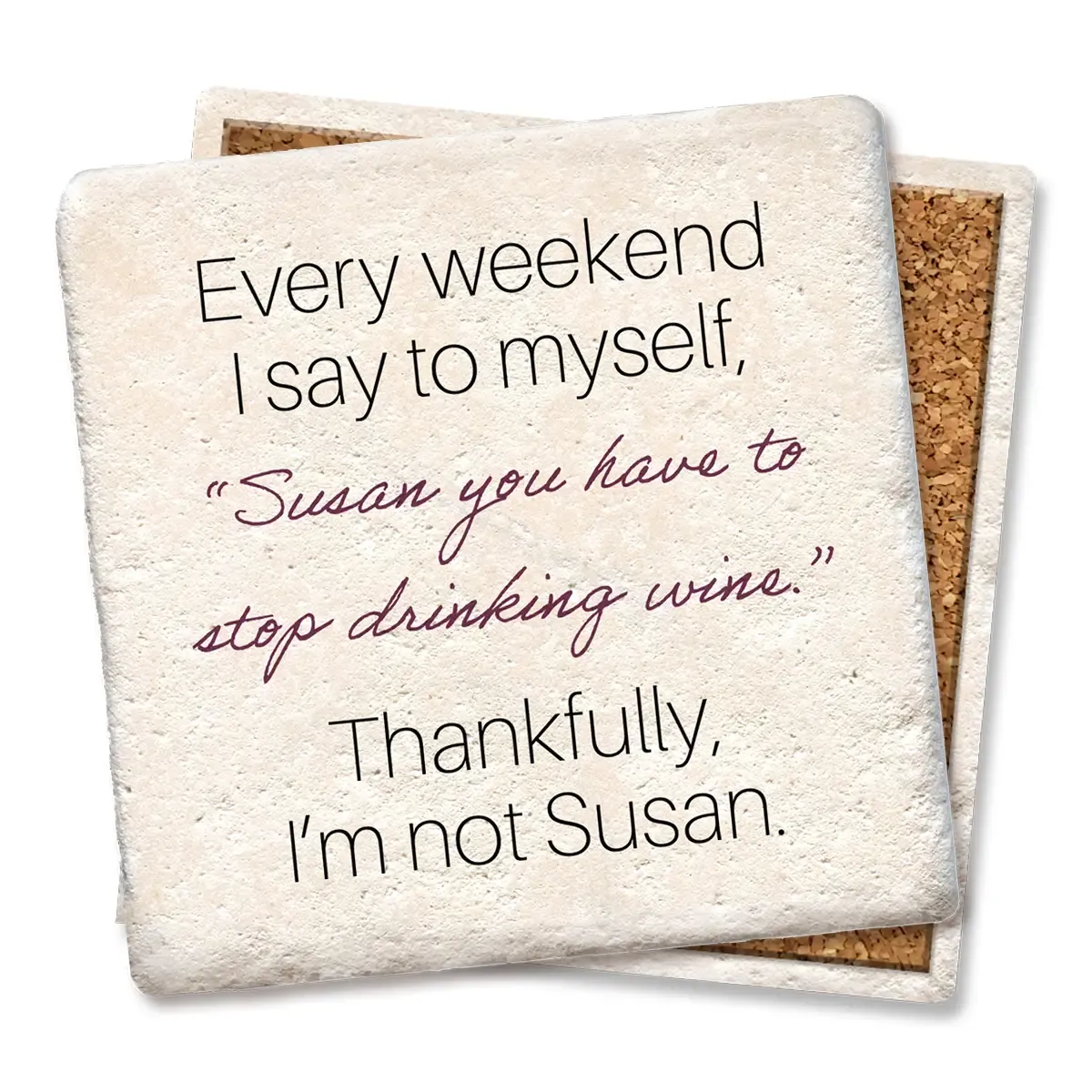 Every Weekend I Say To Myself Susan Coaster