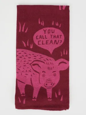 You Call That Clean? Dish Towel