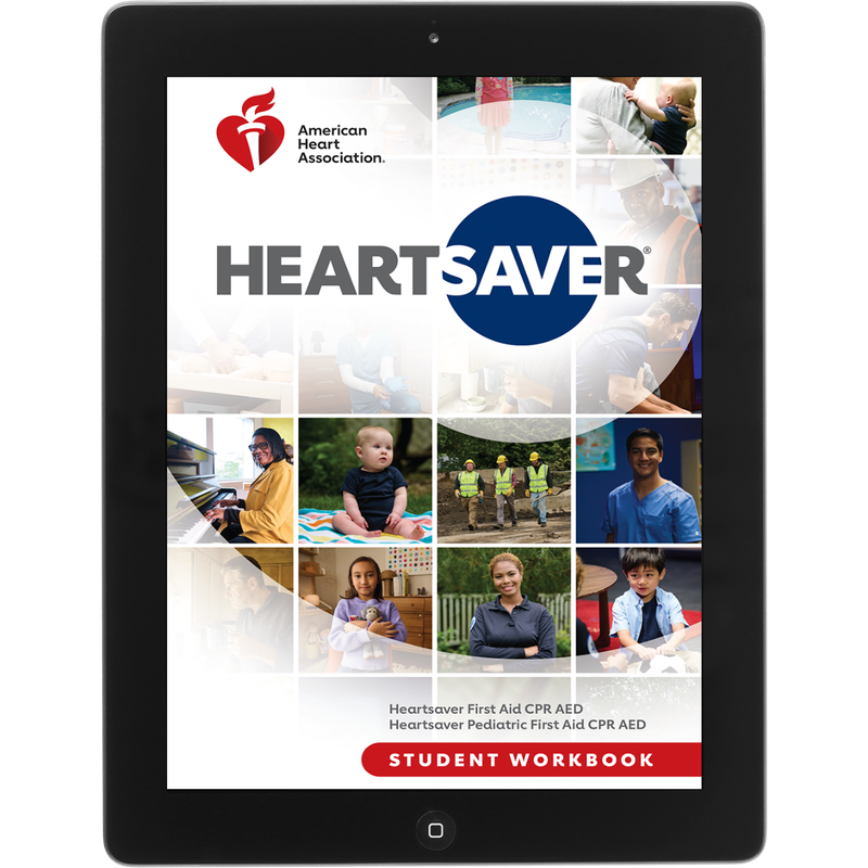 Heartsaver® First Aid CPR AED Course Heartsaver® First Aid CPR AED Course