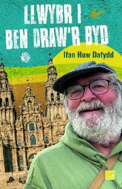 Llwybr i Ben Draw'r Byd - Ifan Huw Dafydd