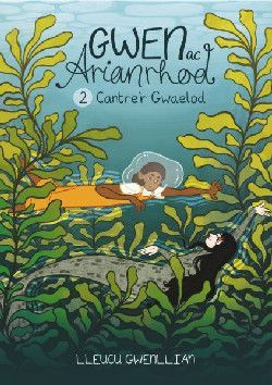 Gwen ac Arianrhod: 2. Cantre'r Gwaelod - Lleucu Gwenllian
