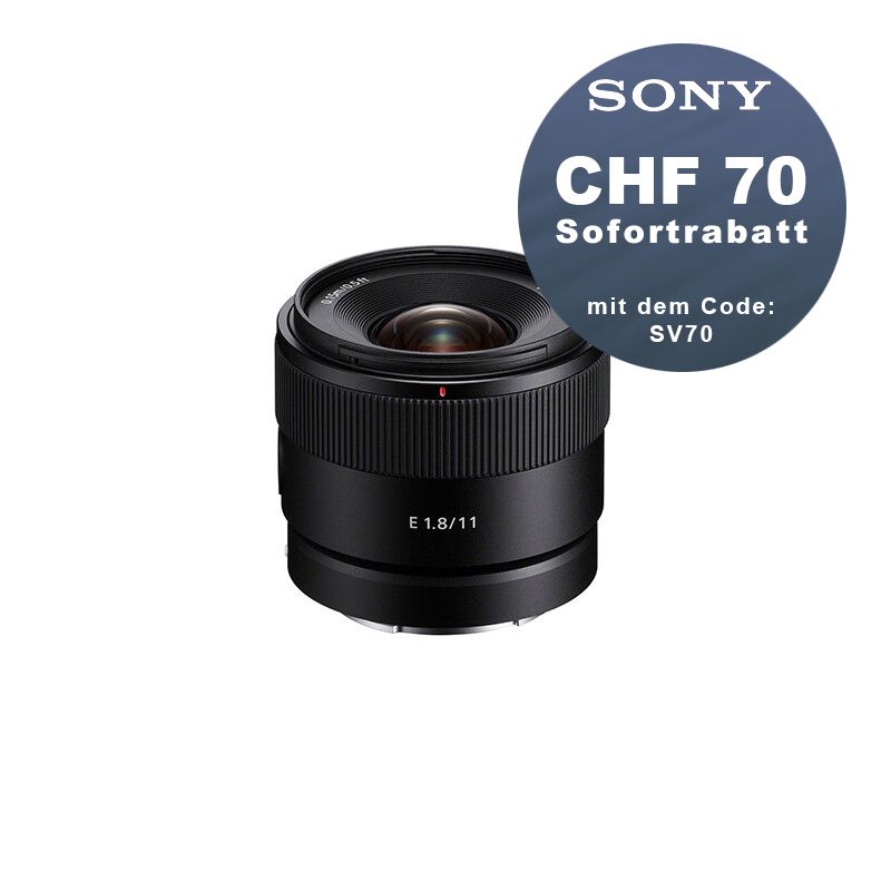 Sony E 11mm 1.8 - CHF 70 Rabatt mit Code SV70