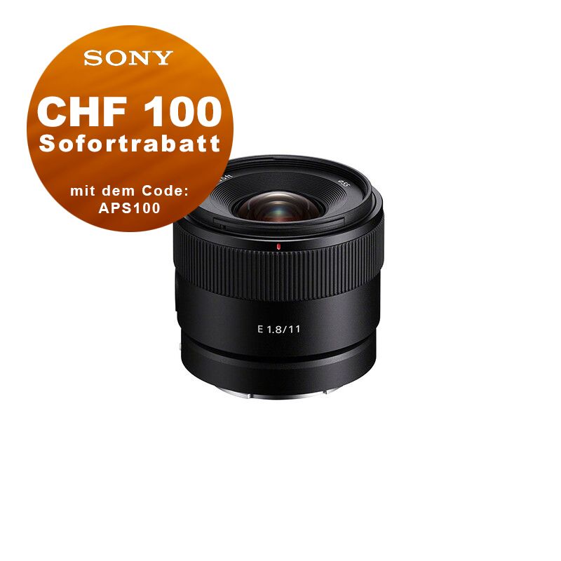 Sony E 11mm 1.8 - CHF 100 Rabatt mit Code APS100