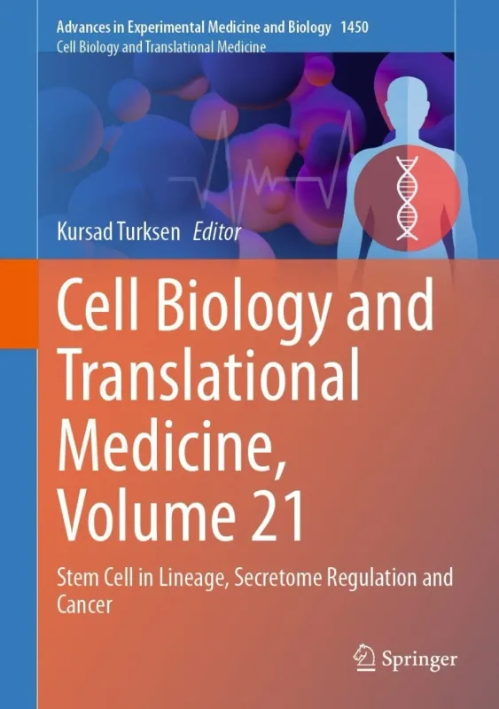 Cell Biology and Translational Medicine, Volume 21: Stem Cell in Lineage, Secretome Regulation and Cancer