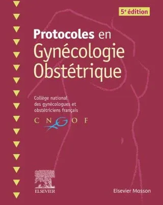 Protocoles en Gynécologie Obstétrique, 5th Edition