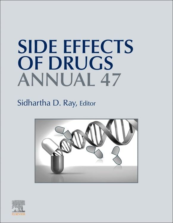 Side Effects of Drugs Annual: A Worldwide Yearly Survey of New Data in Adverse Drug Reactions