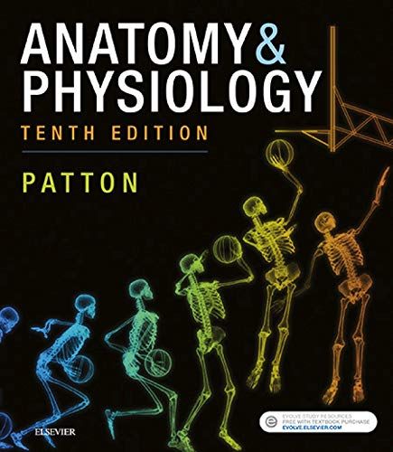 Anatomy &amp; Physiology, 10th Edition