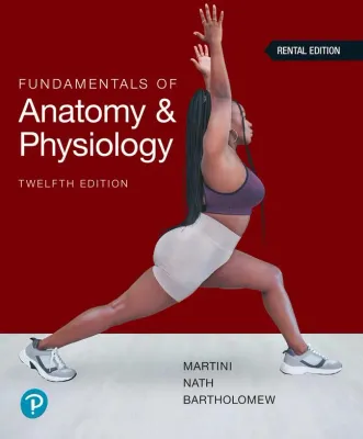 Fundamentals of Anatomy &amp; Physiology, 12th edition