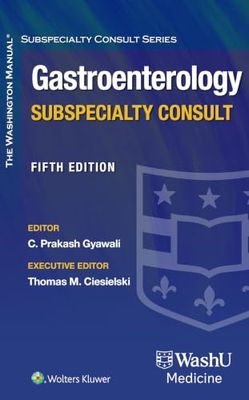 Washington Manual Gastroenterology Subspecialty Consult, 5th edition