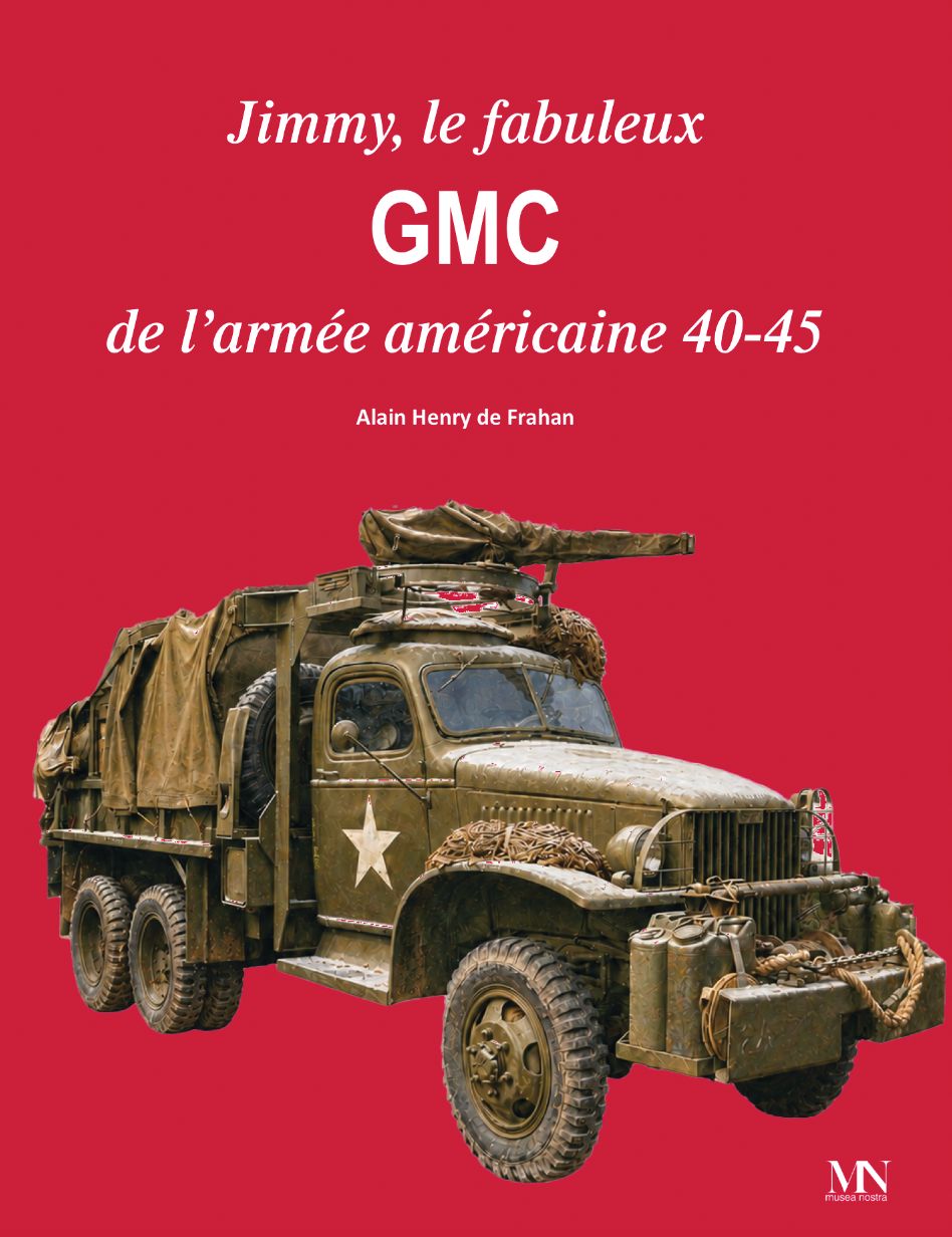 Jimmy, le GMC de l’armée américaine - 1940 - 1944