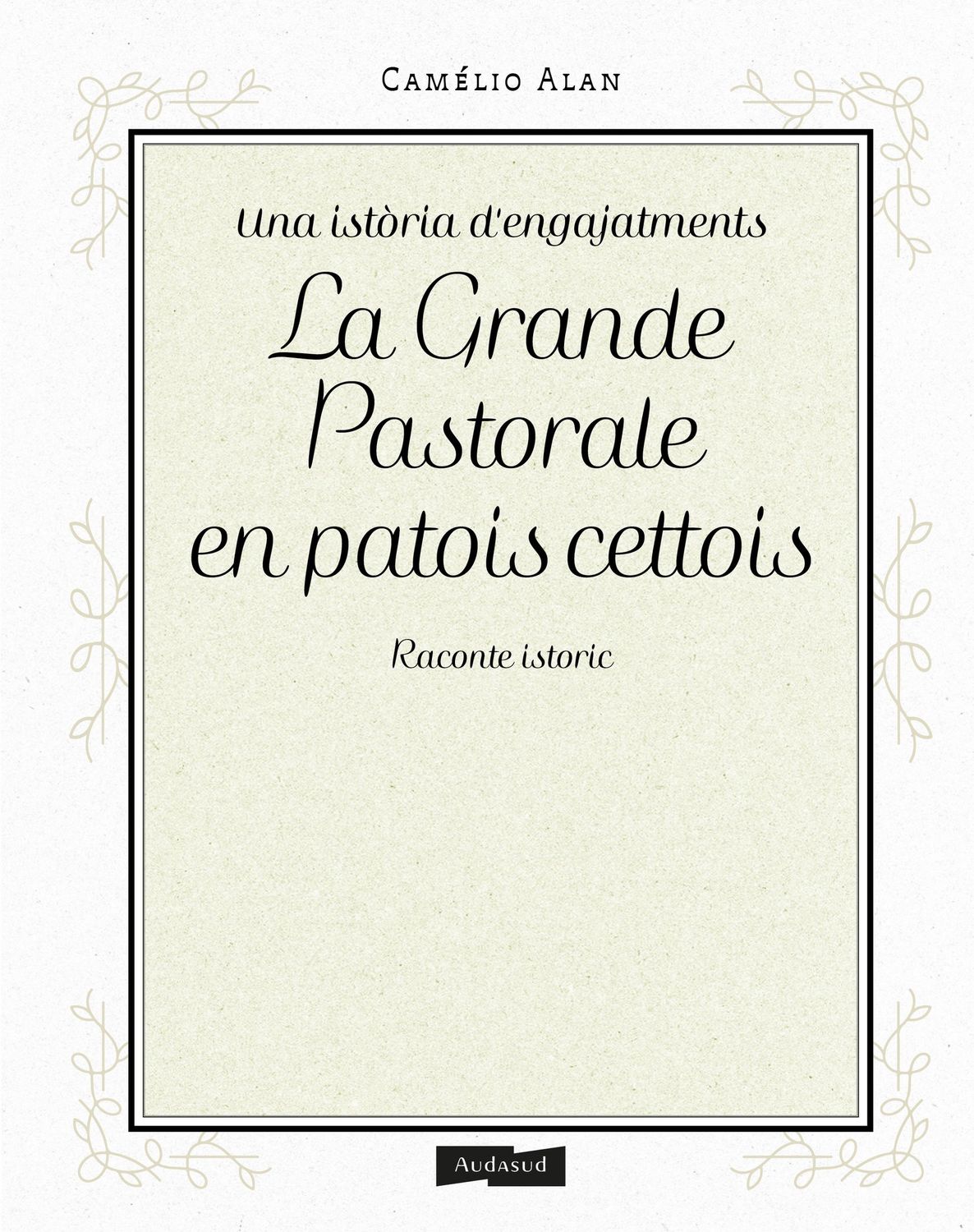 La Grande Pastorale en patois cettois (en occitan) La Grande Pastorale en patois cettois (en occitan)