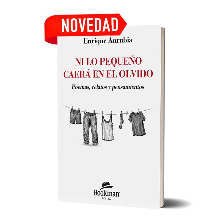 NI LO PEQUEÑO CAERÁ EN EL OLVIDO. Enrique Anrubia