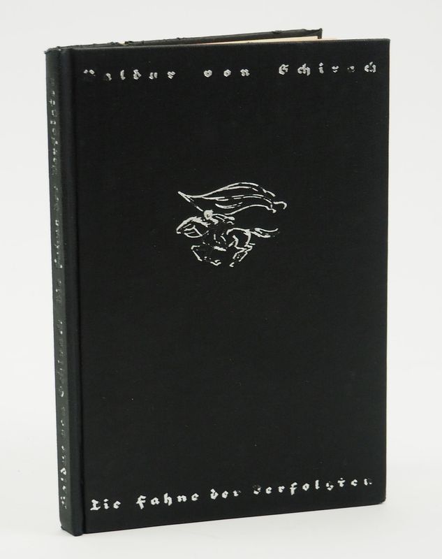 3. Reich: Buch "Die Fahne der Verfolgten" von Baldur von Schirach, Verlag Wilhelm Andermann, Berlin, o.J., mit Stempel der Polizei sowie Widmung Weihnachten 1938 des DJ Fähnlein 19/167.