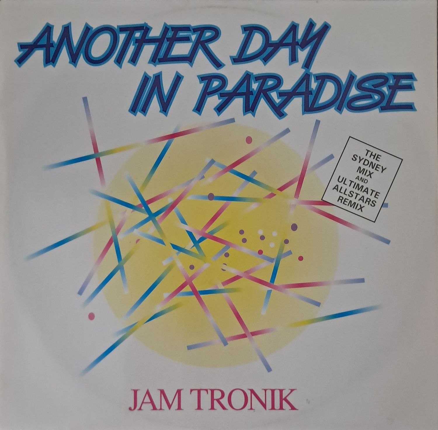 Jam Tronik – Another Day In Paradise (12 Jam Tronik – Another Day In Paradise (12"Maxi - UK Pressing - 45RPM - 1990)
