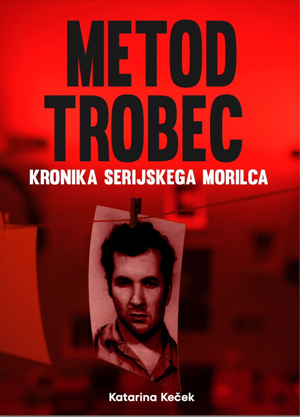 Metod Trobec - kronika serijskega morilca