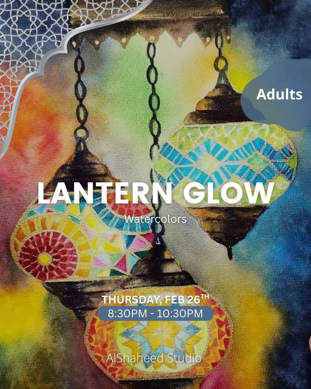 LANTERN GLOW - ARTISTIC NIGHT - THURS. FEB 26TH, 8:30PM-10:30PM