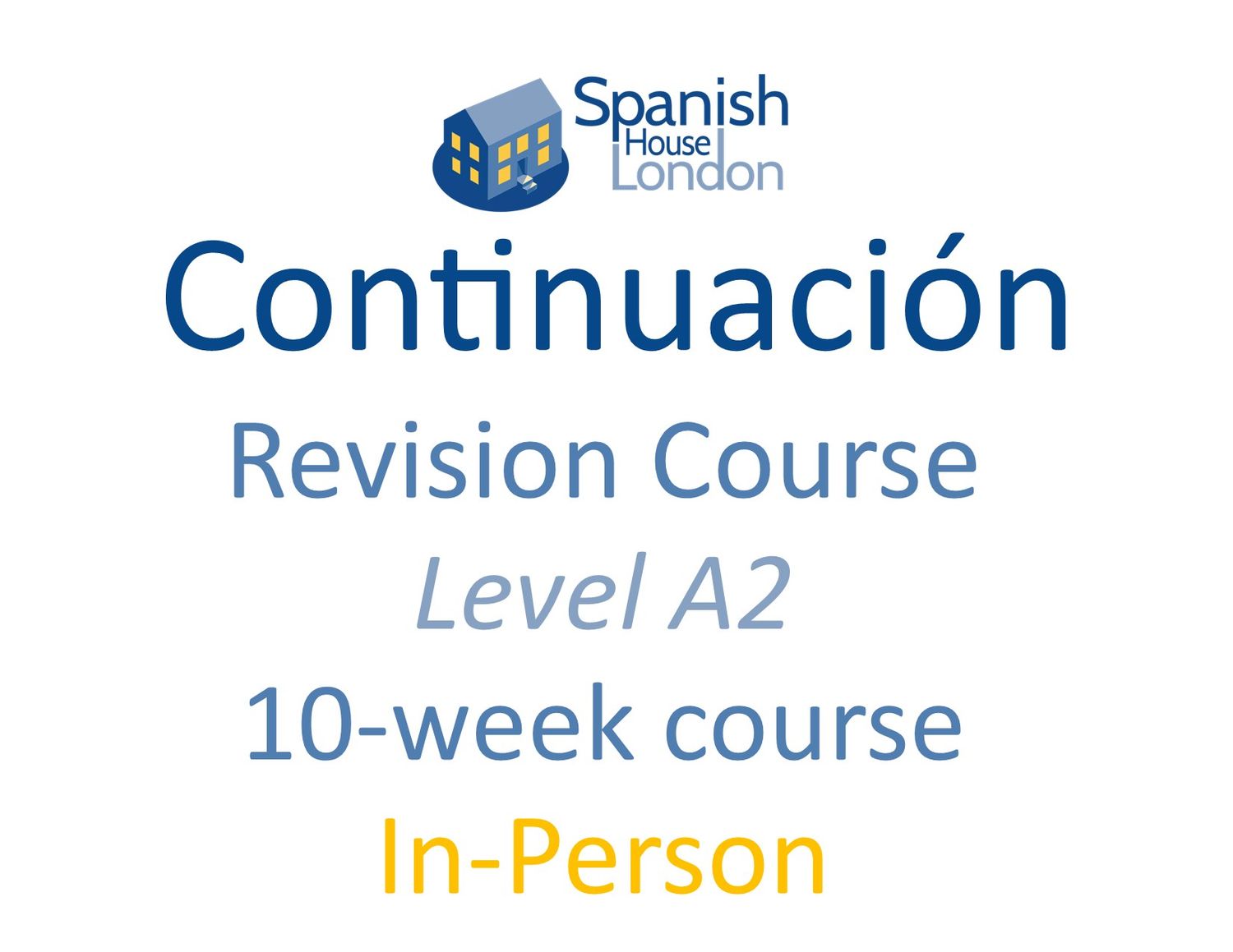 A2 Consolidation: Continuacion Revision Course starting on 20th October at 6.30pm in Euston / King's Cross