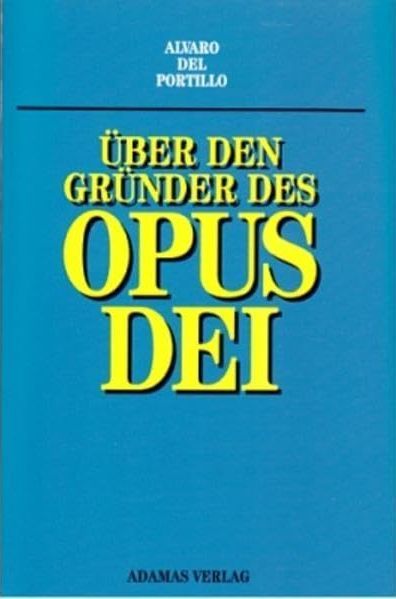 "Über den Gründer des Opus Dei" (Bischof del Portillo)